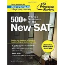 500 Plus Practice Questions for the New SAT 500 Plus Practice Questions for the New SAT