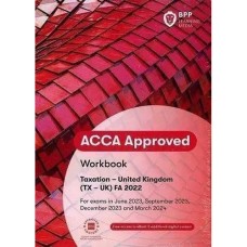 BPP ACCA F6 Taxation (TX-UK) FA 2023 Workbook 2023-2024
