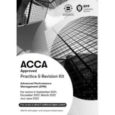BPP ACCA P5 Advanced Performance Management (APM) Practice and Revision Kit 2023 to 2024