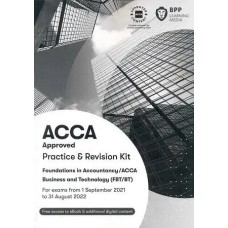 BPP ACCA F1/FIA Business and Technology (FBT/BT) Practice and Revision Kit 2023 to 2024