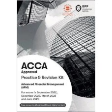 BPP ACCA P4 Advanced Financial Management (AFM) Revision Kit 2023 to 2024