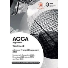 BPP ACCA P4 Advanced Financial Management (AFM) Workbook 2023 to 2024