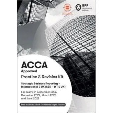 BPP ACCA Strategic Business Reporter (SBR) Practice and Revision Kit 2023 to 2024