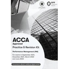BPP ACCA F5 Performance Management (PM) Practice and Revision Kit 2023 to 2024
