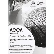 BPP ACCA P6 Advanced Taxation (ATX-UK) FA19 Practice and Revision Kit 2023 to 2024