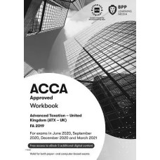 BPP ACCA P6 Advanced Taxation (ATX-UK) FA19 Workbook 2023 to 2024