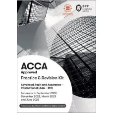 BPP ACCA P7 Advanced Audit and Assurance – International (AAA-INT) Practice & Revision Kit 2023 to 2024