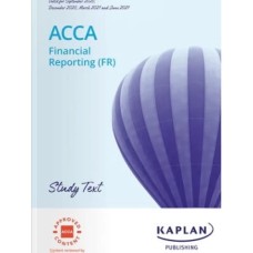 Kaplan ACCA F7 Financial Reporting (FR) Study Text 2025-2026