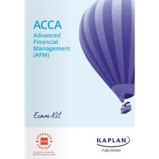 Kaplan ACCA P4 Advanced Financial Management (AFM) Exam Kit 2024 to 2025