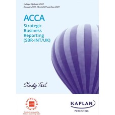Kaplan ACCA Strategic Business Reporting (SBR-INT/UK) Study Text 2024 to 2025