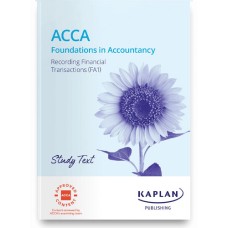 Kaplan FIA FA1 Recording Financial Transactions Study Text 2024 to 2025