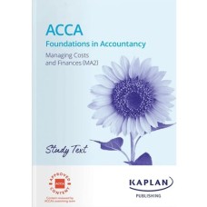 Kaplan FIA MA2 Management Costs and Finances Study Text 2024 to 2025
