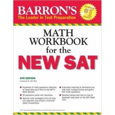 Barrons Math Workbook for the NEW SAT, 6th Edition Barrons Math Workbook for the NEW SAT, 6th Edition