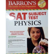 Barrons SAT Subject Test Physics 2nd edition Barrons SAT Subject Test Physics 2nd edition
