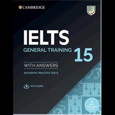 Cambridge IELTS 15 General Training Cambridge IELTS 15 General Training