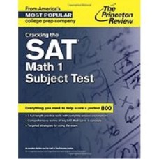 Cracking the SAT Math 1 Subject Test by Princeton Review Cracking the SAT Math 1 Subject Test by Princeton Review