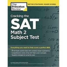 Cracking the SAT Math 2 Subject Test by Princeton Review Cracking the SAT Math 2 Subject Test by Princeton Review