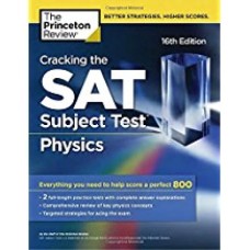 Cracking the SAT Physics Subject Test by Princeton Review - 16th edition Cracking the SAT Physics Subject Test by Princeton Review - 16th edition