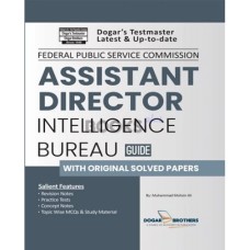 Assistant Director Intelligence Bureau Guide By Dogar Brother