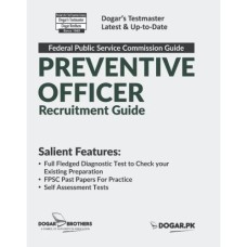 FPSC Preventive Officer Recruitment Guide - Dogar Brothers FPSC Preventive Officer Recruitment Guide - Dogar Brothers
