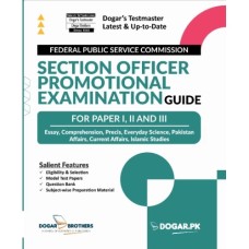 FPSC Section Officer Promotional Examination Guide - Dogar Brothers FPSC Section Officer Promotional Examination Guide - Dogar Brothers