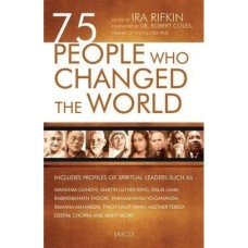 75 People Who Changed the World 75 People Who Changed the World