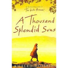 A Thousand Splendid Suns by KHALED HOSSEINI A Thousand Splendid Suns by KHALED HOSSEINI