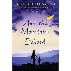 And the Mountains Echoed by KHALED HOSSEINI And the Mountains Echoed by KHALED HOSSEINI