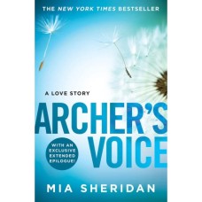 Archers Voice by Mia Sheridan Archers Voice by Mia Sheridan