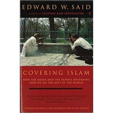 Covering Islam How the Media and the Experts Determine How We See the Rest of the World by EDWARD W SAID Covering Islam How the Media and the Experts Determine How We See the Rest of the World by EDWARD W SAID