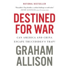 Destined for War by Graham Allison Destined for War by Graham Allison