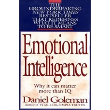Emotional Intelligence Why It Can Matter More Than IQ by DANIEL GOLEMAN Emotional Intelligence Why It Can Matter More Than IQ by DANIEL GOLEMAN