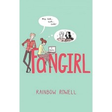 Fangirl by RAINBOW ROWELL Fangirl by RAINBOW ROWELL