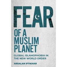 Fear of a Muslim Planet Fear of a Muslim Planet