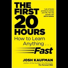 First 20 Hours By Josh Kaufman First 20 Hours By Josh Kaufman