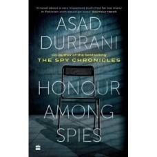 Honour Among Spies by Asad Durrani