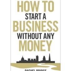 How To Start a Business Without Any Money