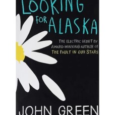 Looking for Alaska by John Green