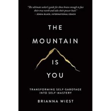 The Mountain Is You by Brianna Wiest