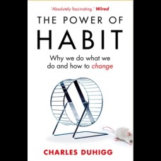 The Power Of Habit by CHARLES DUHIGG