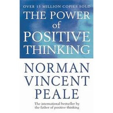 The Power of Positive Thinking by NORMAN VINCENT PEALE