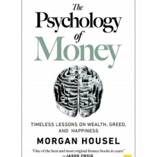The Psychology of Money by Morgan HouselLicence to be Bad