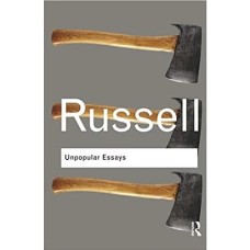 Unpopular Essays by BERTRAND RUSSELL