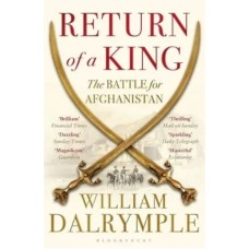 Return of a King The Battle for Afghanistan