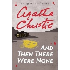 And Then There Were None by Agatha Christie And Then There Were None by Agatha Christie
