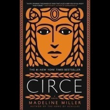 Circe by Madeline Miller Circe by Madeline Miller