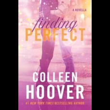 Finding Perfect by Colleen Hoover Finding Perfect by Colleen Hoover