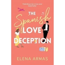 The Spanish Love Deception by Elena Armas