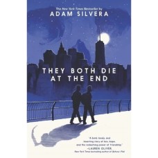 They Both Die at the End by Adam Silvera