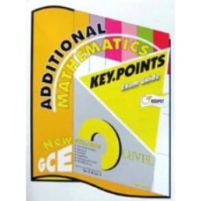 GCE O Level Additional Mathematics KEY POINTS
